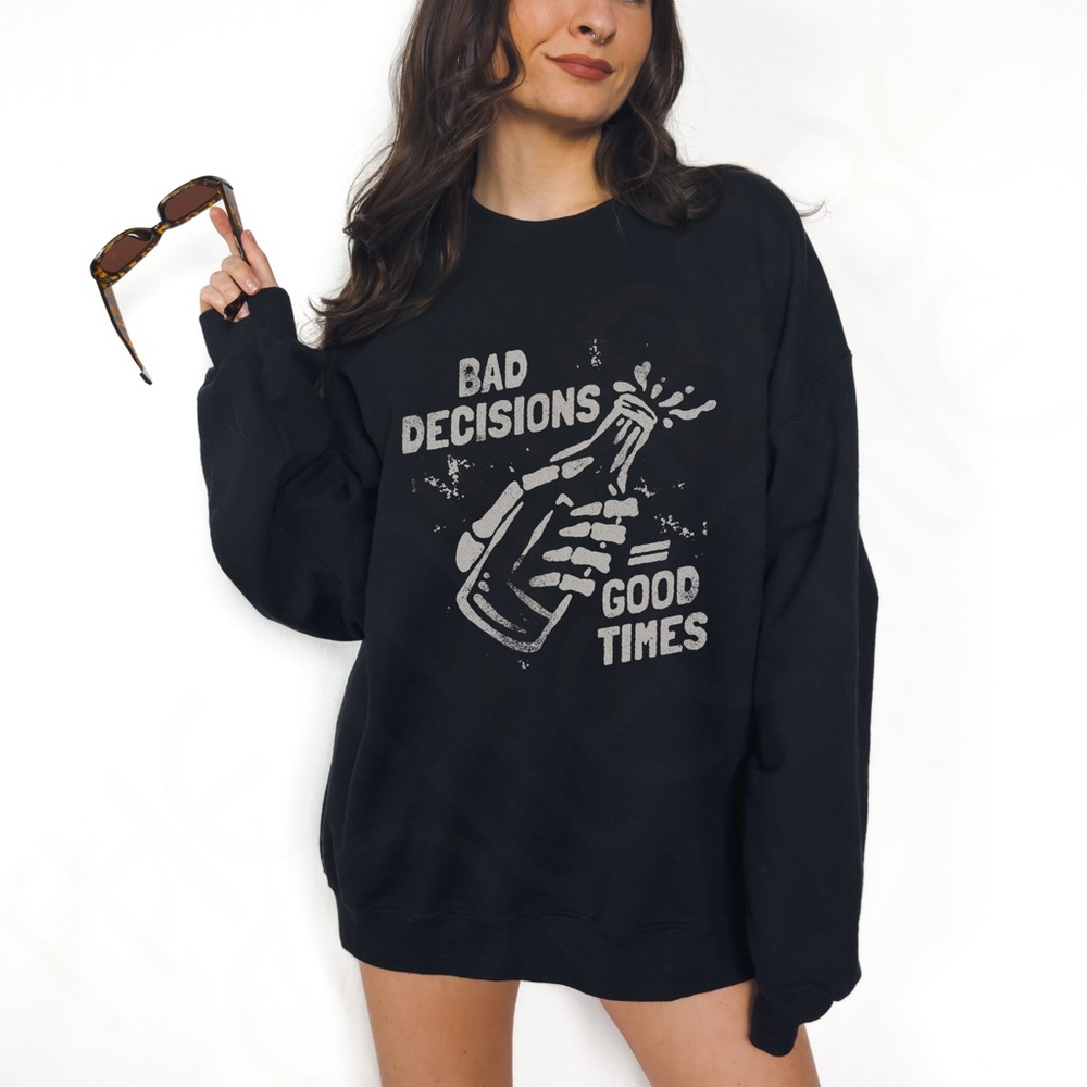 Bad Decisions Good Times Graphic Crewneck Sweatshirt